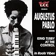 Augustus Pablo Meets King Tubby At The Control In Roots Vibes
