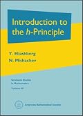 Introduction to the $h$-Principle (Graduate Studies in Mathematics, V 48)