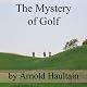 The Mystery of Golf