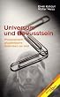 Universum und Bewusstsein: Philosophisch-physikalische Gedanken zur Welt