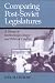 Comparing Post-Soviet Legislatures: A Theory of Institutional Design and Political Conflict (Parliaments & Legislatures S.)