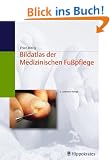 Bildatlas der Medizinischen Fu�pflege