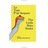 The Little Bitty Snake / Le Tout P'tit Serpent