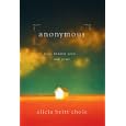 Anonymous: Jesus' Hidden Years ... and Yours by  Alicia Britt Chole