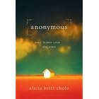 Click here to buy Anonymous: Jesus' Hidden Years ... and Yours by  Alicia Britt Chole.