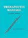 Therapeutic Massage: A Scientific Approach