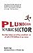 Plundering the Public Sector