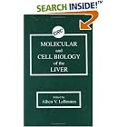 Molecular and Cell Biology of the Liver by  Albert V. LeBouton
