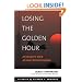 Losing the Golden Hour: An Insider's View of Iraq's Reconstruction (Adst-Dacor Diplomats and Diplomacy Book)