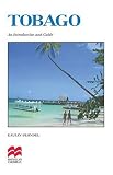 Tobago: An Introduction and Guide