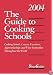 The Guide to Cooking Schools 2004 (Guide to Cooking Schools)