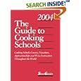 The Guide to Cooking Schools 2004 (Guide to Cooking Schools)