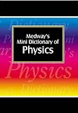 Medway's mini dictionary of physics