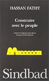 Construire avec le peuple: Histoire d un village d Egypte : Gourna--