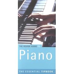 The Rough Guide to the Piano (Rough Guides Reference Titles)