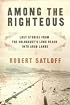 Among the Righteous: Lost Stories from the Holocaust's Long Reach into Arab Lands