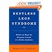 Restless Legs Syndrome: Relief and Hope for Sleepless Victims of a Hidden Epidemic