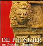Die Ph&ouml;nizier im Zeitalter Homers - Ulrich Gehrig, Hans Georg Niemeyer