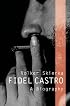 Fidel Castro: A Biography