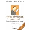 Cessez d'�tre gentil soyez vrai : �tre avec les autres en restant soi-m�me