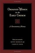 Ordained Women in the Early Church: A Documentary History