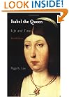 Isabel the Queen: Life and Times (The Middle Ages Series)