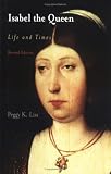 Isabel the Queen: Life and Times (The Middle Ages Series)