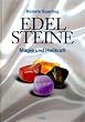 Edelsteine. Magie und Heilkraft