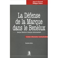 La D�fense de la marque dans le B�n�lux. Marque Benelux et marque communautaire
