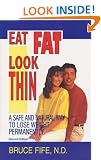Eat Fat, Look Thin: A Safe and Natural Way to Lose Weight Permanently