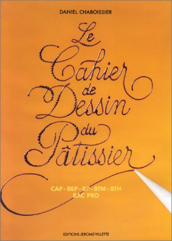 Le cahiers de dessin du pâtissier
