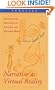 Narrative as Virtual Reality: Immersion and Interactivity in Literature and Electronic Media (Parallax: Re-visions of Culture and Society)