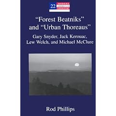 "Forest Beatniks" and "Urban Thoreaus": Gary Snyder, Jack Kerouac, Lew Welch, and Michael McClure