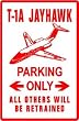 T 1A JAYHAWK PARKING military plane sign