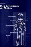Die 7 Revolutionen der Medizin