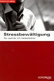 Stressbew�ltigung. So werde ich belastbar