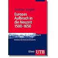 Europas Aufbruch in die Neuzeit, 1500 - 1650 (Uni-Taschenb�cher M)