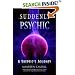 Suddenly Psychic: A Skeptic's Journey