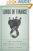 Lords of Finance: The Bankers Who Broke the World
