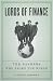 Lords of Finance: The Bankers Who Broke the World (Hardcover)