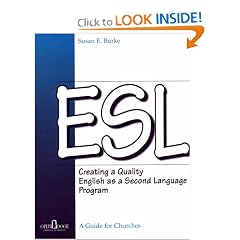 ESL : Creating a Quality English As a Second Language Program : A Guide for Churches