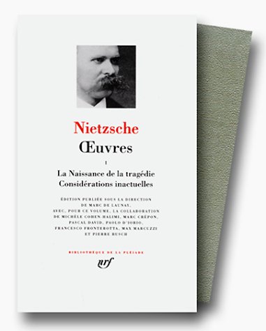 Oeuvres, tome 1 : La Naissance de la tragedie - Considerations inactuelles