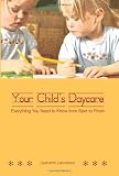 Your Child's Daycare: Everything you need to know from start to finish