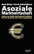 Asoziale Marktwirtschaft: Insider aus Politik und Wirtschaft enth�llen, wie die Konzerne den Staat auspl�ndern