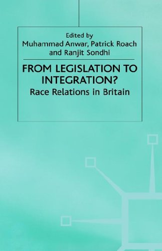 From Legislation to Integration: Race Relations in Britain (Migration, Minorities, and Citizenship)