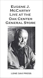 Eugene J. McCarthy At The Oak Center General Store [VHS]