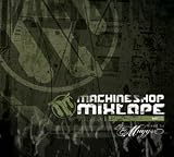 MACHINE SHOP MIXTAPE VOLUME 1 MIXED BY DJ MUGGS [FALL 05]