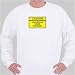 Caution: Hazardous Waste Storage Sweatshirt