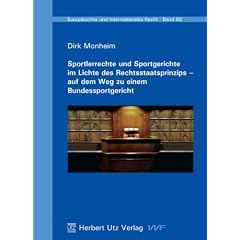 Sportlerrechte und Sportgerichte im Lichte des Rechtsstaatsprinzips - auf dem Weg zu einem Bundessportgericht