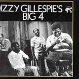 Dizzy Gillespie`s Big 4